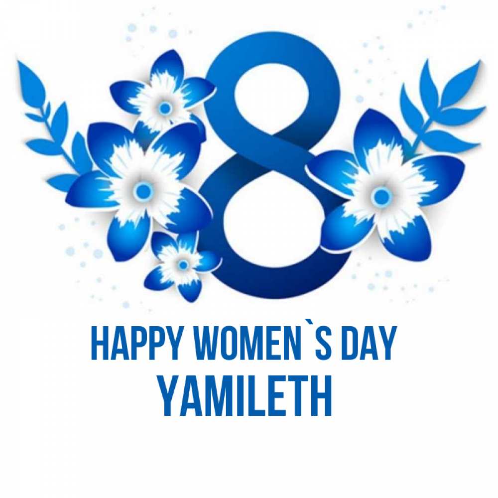 Greetings card с именем, Yamileth happy women`s day цветы Greetings with text for free download 